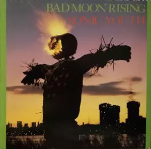 BAD MOON RISING/SONIC YOUTH/ソニック・ユース｜ROCK / POPS / INDIE