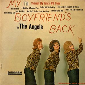 ANGELS (60'S GIRL GROUP) / MY BOYFRIEND'S BACK