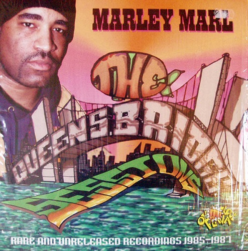 MARLEY MARL / マーリー・マール / QUEENSBRIDGE SESSIONS RARE AND UNRELEASED RECORDINGS 1985-87