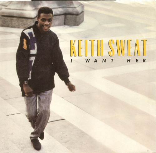 KEITH SWEAT / キース・スウェット / I WANT HER -UK 45'S-