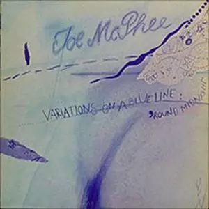 JOE MCPHEE / ジョー・マクフィー / VARIATIONS ON A BLUE LINE / 'ROUND MIDNIGHT