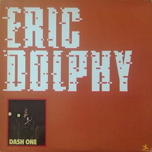 ERIC DOLPHY / エリック・ドルフィー / DASH ONE