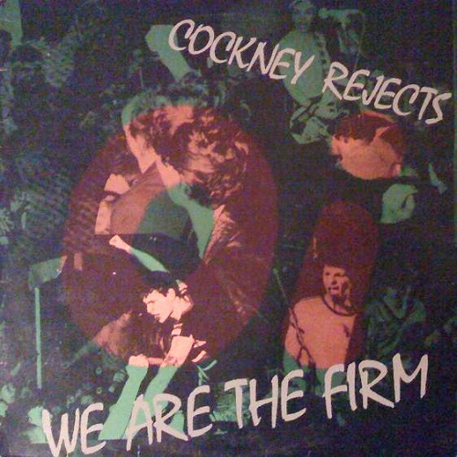 COCKNEY REJECTS / WE ARE THE FIRM (LP)