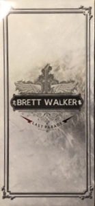 BRETT WALKER / LAST PARADE
