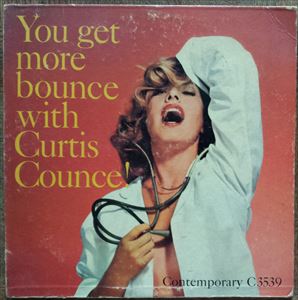 CURTIS COUNCE / カーティス・カウンス / YOU GET MORE BOUNCE WITH