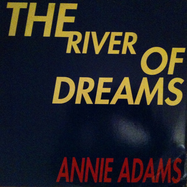 ANNIE ADDAMS / RIVER OF DREAMS