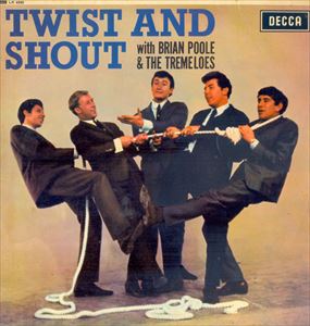 BRIAN POOLE & THE TREMELOES / ブライアン・プール＆ザ・トレメローズ / TWIST AND SHOUT