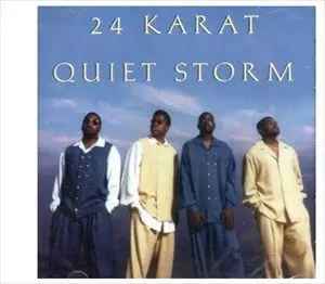 24 KARAT / QUIET STORM