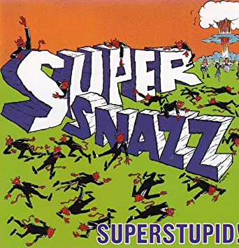SUPER SNAZZ / SUPERSTUPID (LP)