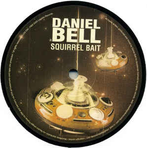 DANIEL BELL / ダニエル・ベル / SQUIRREL BAIT
