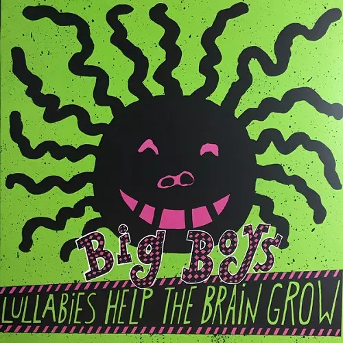 BIG BOYS / ビッグボーイズ / LULLABIES HELP THE BRAIN GROW (LP)