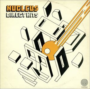 NUCLEUS (IAN CARR WITH NUCLEUS) / ニュークリアス (UK) / DIRECT HITS