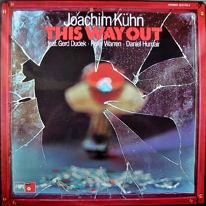 JOACHIM KUHN / ヨアヒム・キューン / THIS WAY OUT
