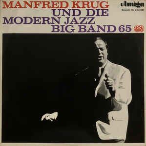 MANFRED KRUG / マンフレート・クルーク / UND DIE MODERN JAZZ BIG BAND 65