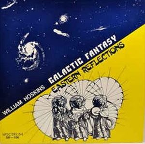 WILLIAM HOSKINS / GALACTIC FANTASY EASTERN REFLECTIONS