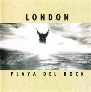 PLAYA DEL ROCK / プラーヤ・デル・ロック/LONDON (L.A. Metal 
