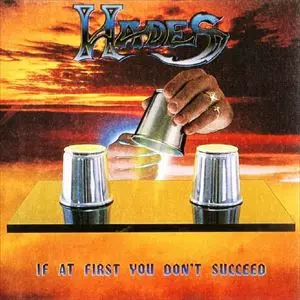 HADES (from US) / IF AT FIRST YOU DON'T SUCCEED