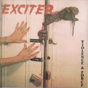 EXCITER / エキサイター / VIOLENCE & FORCE