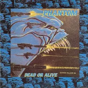 PHANTOM / ファントム / DEAD OR ALIVE