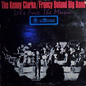 KENNY CLARKE & FRANCY BOLAND / ケニー・クラーク&フランシー・ボーラン / LET'S FACE THE MUSIC