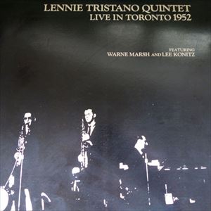 LENNIE TRISTANO / レニー・トリスターノ / LIVE IN TORONTO 1952
