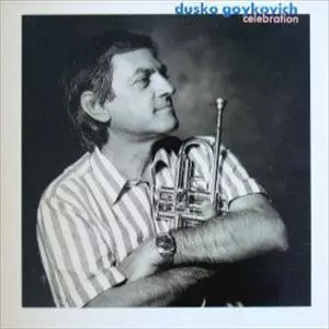DUSKO GOYKOVICH / ダスコ・ゴイコヴィッチ / CELEBRATION