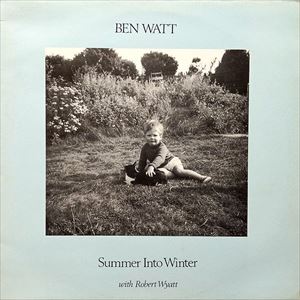 BEN WATT / ベン・ワット / SUMMER INTO WINTER