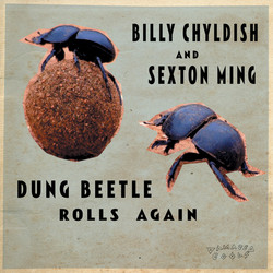 BILLY CHILDISH & SEXTON MING / DUNG BEETLE ROLLS AGAIN