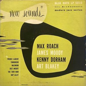 MAX ROACH, JAMES MOODY, KENNY DORHAM, ART BLAKEY / NEW SOUNDS
