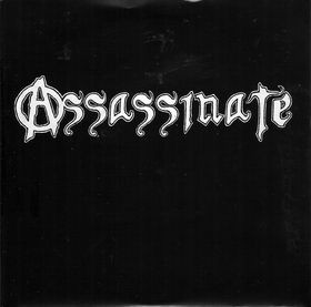 ASSASSINATE / ASSASSINATE
