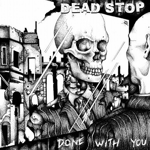 DEAD STOP / デッドストップ / DONE WITH YOU
