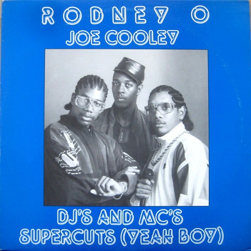 RODNEY O & JOE COOLEY / DJ'S & MC'S  / SUPERCUTS (YEAH BOY)
