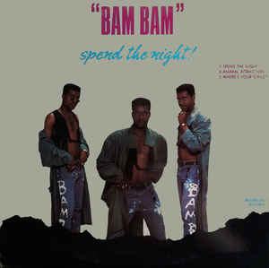 BAM BAM / SPEND THE NIGHT