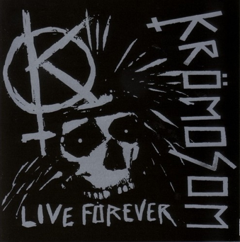 KROMOSOM / LIVE FOREVER