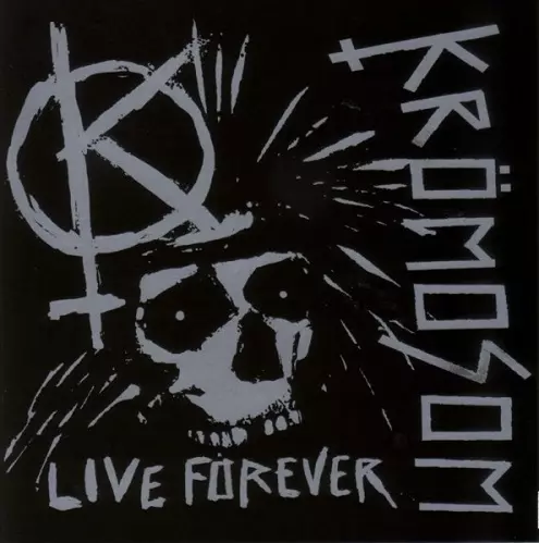 KROMOSOM / LIVE FOREVER