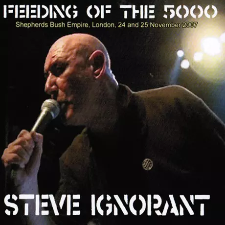STEVE IGNORANT / スティーブ・イグノラント / FEEDING OF THE 5000 / SHERPHERDS BUSH EMPIRE LONDON 24 AND 25 NOVEMBER 2007