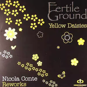FERTILE GROUND / ファータイル・グラウンド / YELLOW DAISIES NICOLA CONTE REWORKS