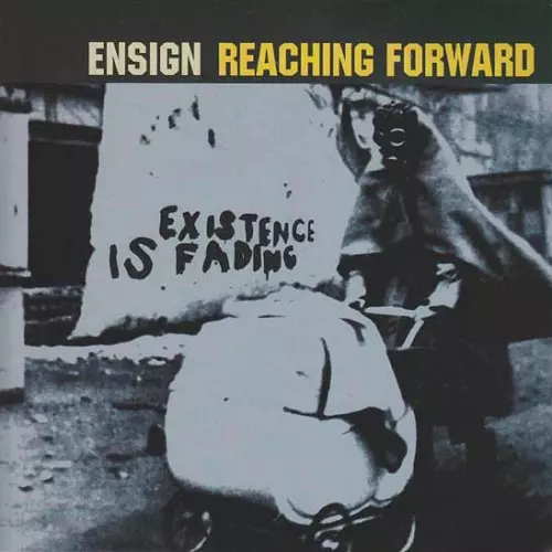 REACHING FORWARD : ENSIGN / STRAIGHT EDGE HARDCORE