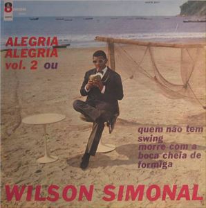 WILSON SIMONAL / ウィルソン・シモナル / ALEGRIA ALEGRIA VOL.2