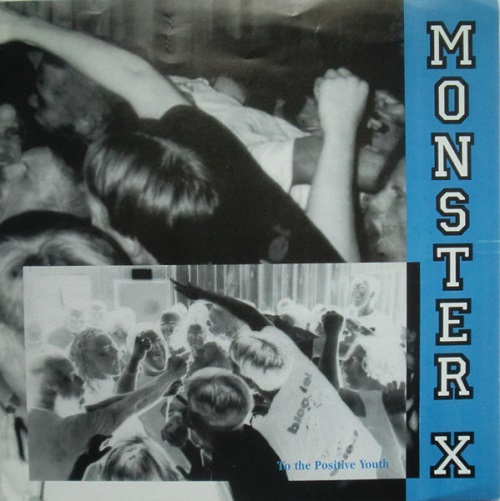 MONSTER X (PUNK) / TO THE POSITIVE YOUTH