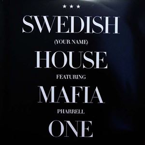 SWEDISH HOUSE MAFIA / スウェディッシュ・ハウス・マフィア / ONE FEAT PHARRELL WILLIAMS