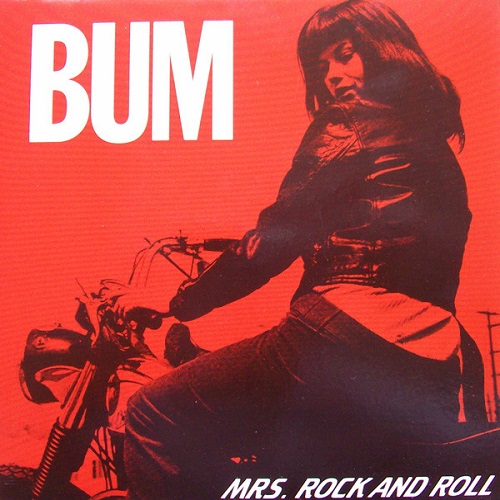 BUM / MRS. ROCK AND ROLL