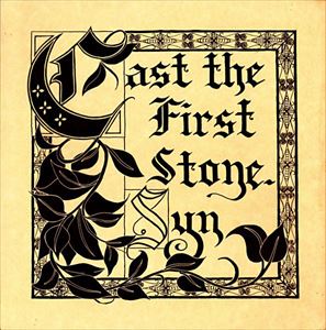 SYN / CAST THE FIRST STONE