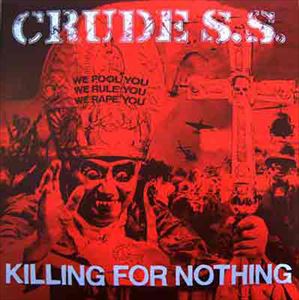 CRUDE S.S. / KILLING FOR NOTHING