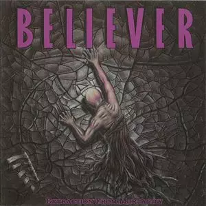 BELIEVER / ビリーヴァー / EXTRACTION FROM MORTALITY