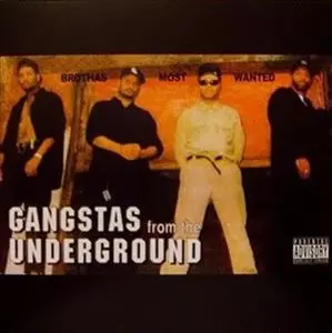 ●BROTHAS MOST WANTED GANGSTAS FROM THE UNDERGROUND 