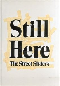 THE STREET SLIDERS / ストリート・スライダーズ / STILL HERE