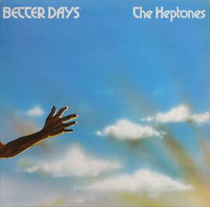 HEPTONES / ヘプトーンズ / BETTER DAYS