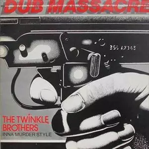 DUB MASSACRE IN A MURDER STYLE/TWINKLE BROTHERS/トウィンクル