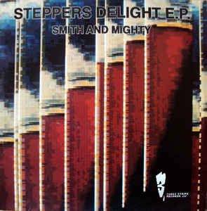 SMITH & MIGHTY / スミス&マイティ / STEPPERS DELIGHT E.P.